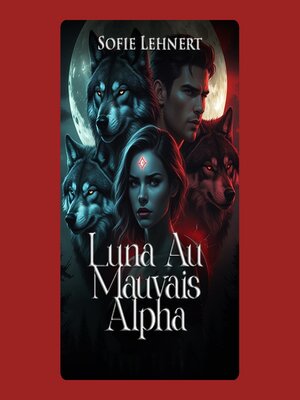 cover image of Luna Au Mauvais Alpha